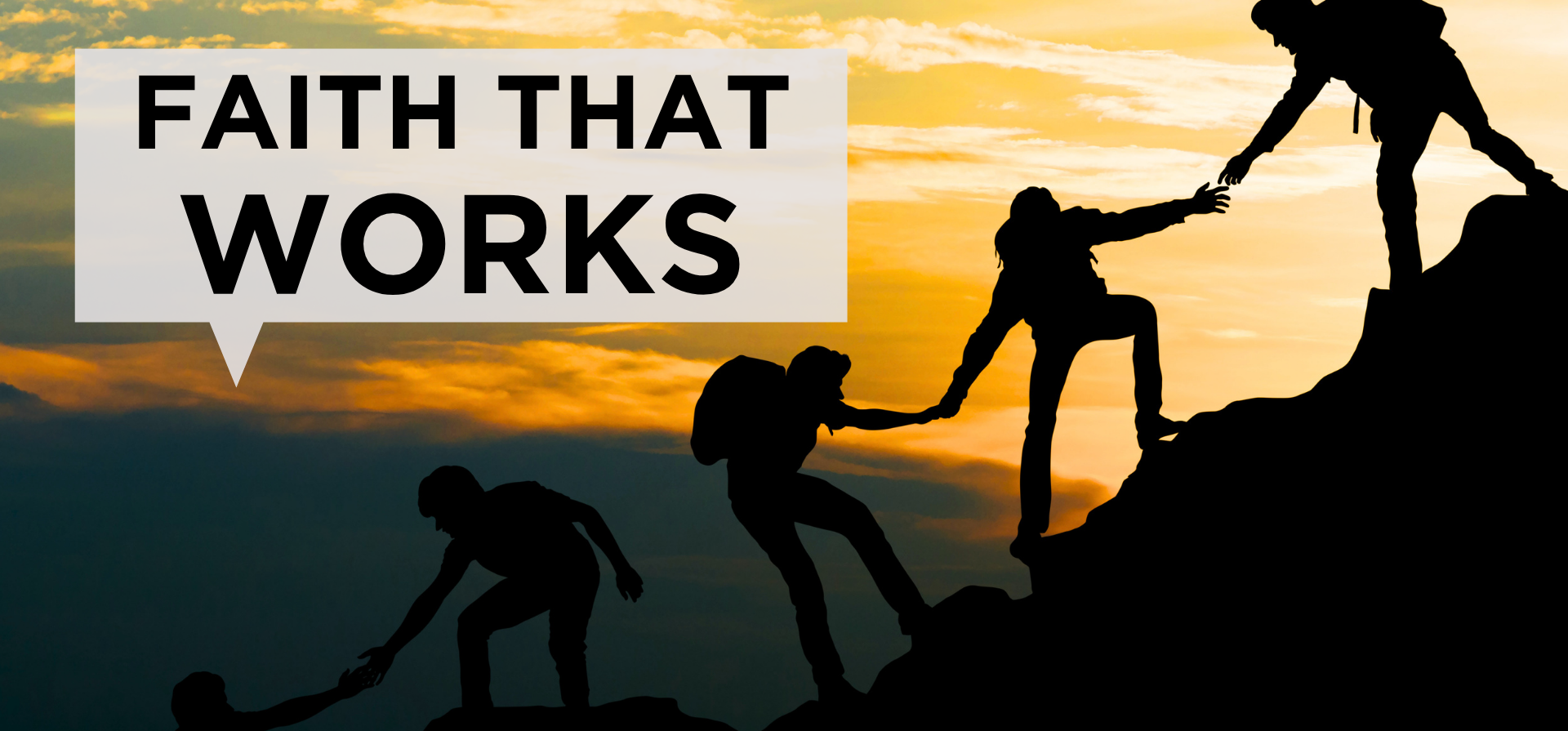 Faith That Works — A Study Through the Book of James